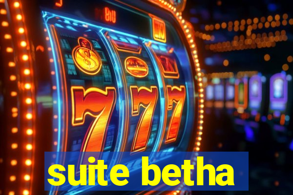 suite betha